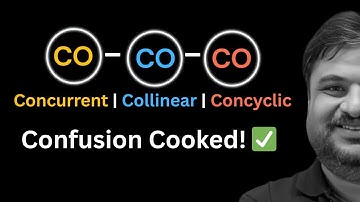 Concurrency, Collinearity, Concyclic 🔥 | JEE Mains & Advanced Important | JEE Maths | Anshul Sir