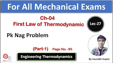 Pk Nag Problems Chapter-4 (Page No. 95) (Part-1) || Engineering Thermodynamics-27 || For GATE/IES