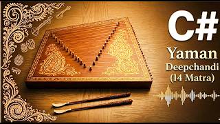 Santoor Lehra | Raag Yaman | C# (Kaali Ek) | Deepchandi Taal (14 Beats) | DRUT LAYA| | MUSIC STEPS