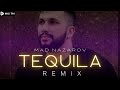 Mad nazarov  tequila mix tm remix  2023