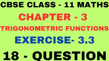 18 Question Exercise 3.3l Chapter 3 lTrigonometric Functions lExercise 3.3 question18lClass11 Maths