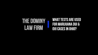 Tests for Marijuana DUI / OVI Cases in Ohio