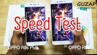 Speed Test OPPO R9s VS OPPO R9s Plus [ Game / Wifi / App / Body / Finger Print ] By GU ZAP
