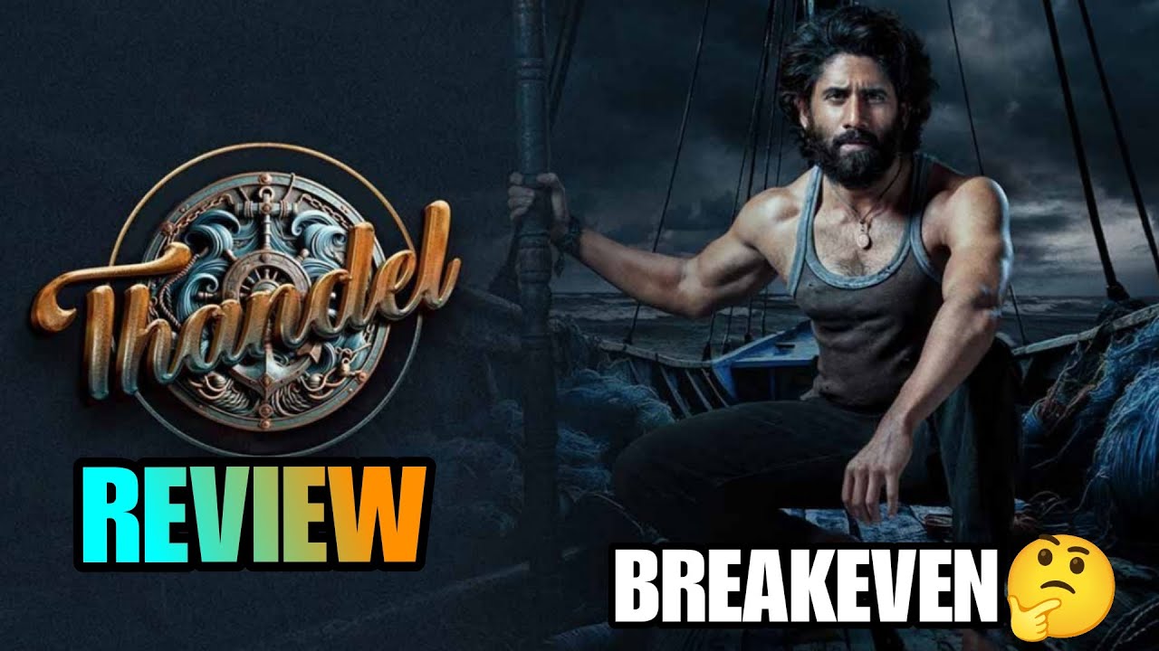 Thandel Movie Review: Naga Chaitanya Sai pallavi Geethaarts