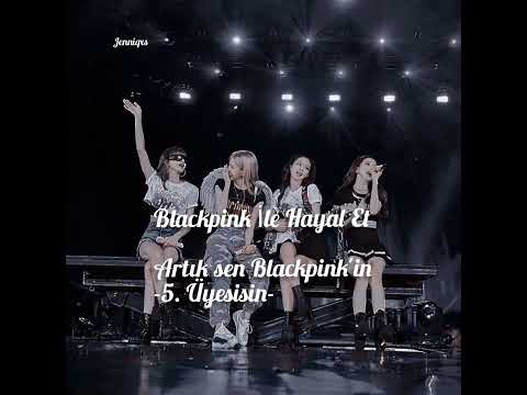 Blackpink İle Hayal Et ~Artık Sen Blackpink'in 5. Üyesisin~ #baby #keşfet#keşfetedüş#bp#keşfetteyiz