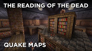 Quake Maps - The Reading of the Dead