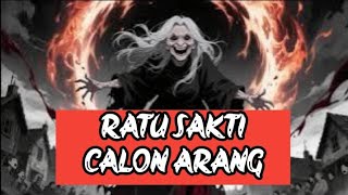 KISAH MYSTERY Ratu Sakti Calon Arang