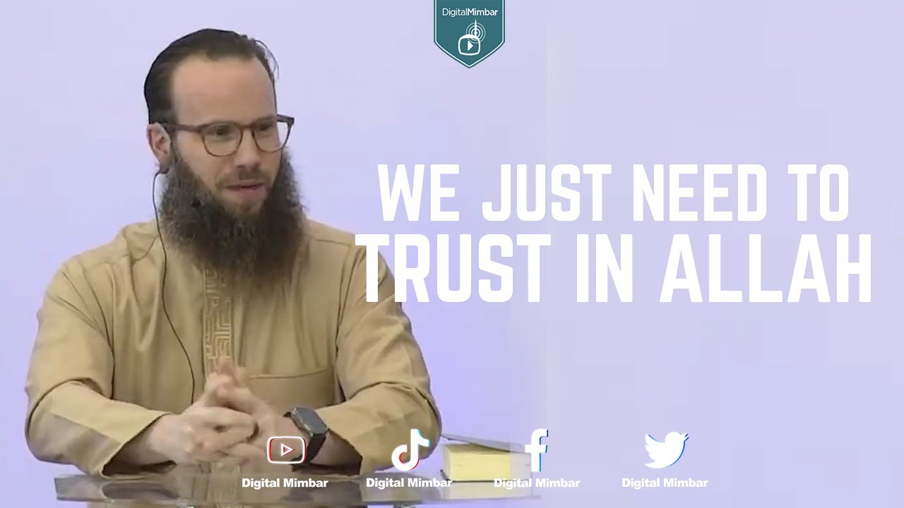 We just need to Trust in Allah
