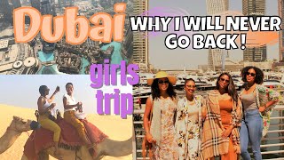 GOING TO DUBAI FOR THE FIRST TIME AND WHY I WILL NEVER GO BACK| DESTINATION DUBAI | GIRLS TRIP