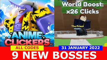 NEW UPDATE [9 NEW BOSSES] ALL CODES! Anime Clicker Simulator ROBLOX | January 31, 2022