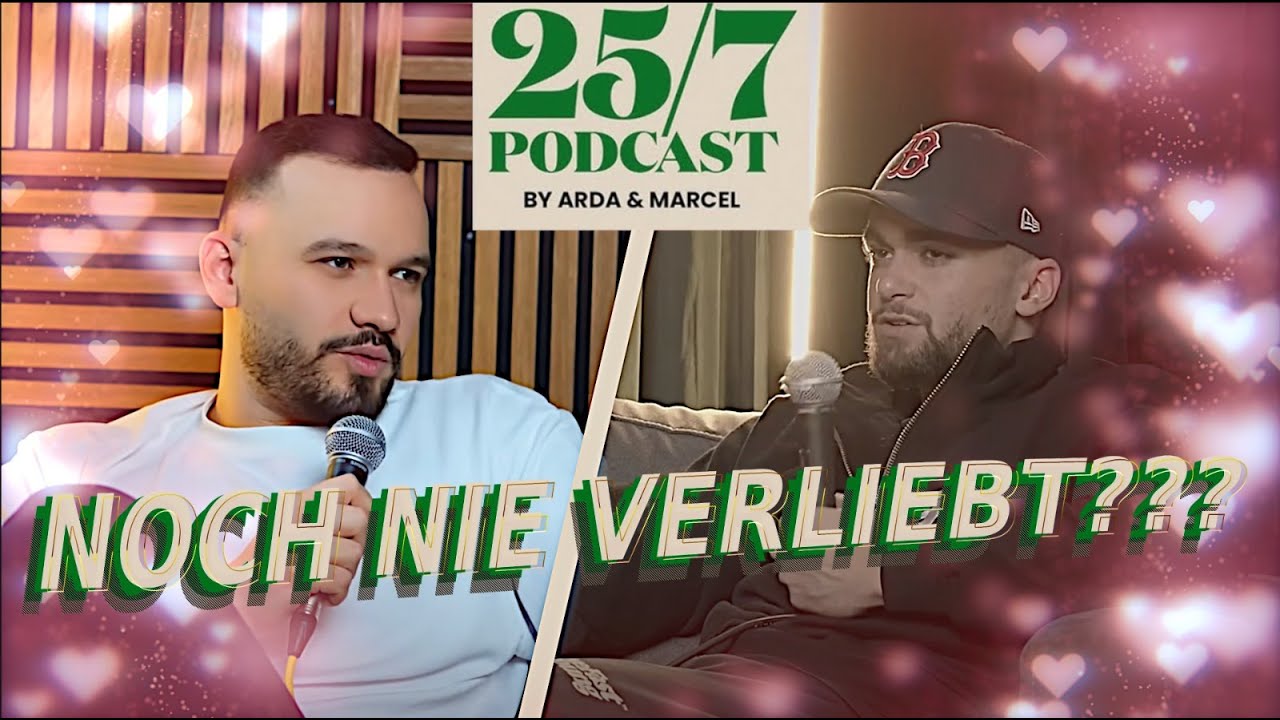 Verliebt, Verloren, Verwirrt? So denken wir über Liebe! | Ep.10 | 25/7 Arda Saatci & Marcel Aburakia
