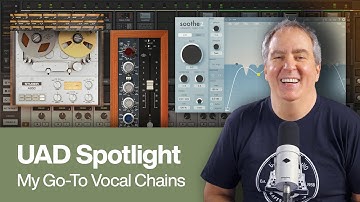UAD Spotlight: How to Dial in a Pro Vocal Chain - Pt.1