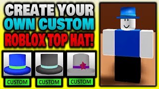 Make Your Own Custom Top Hats On ROBLOX!