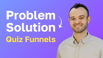 Problem Solution Quiz Funnels