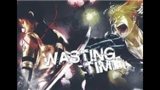 Animemix / Wasting Time ( IC/ Collab with xKira26)