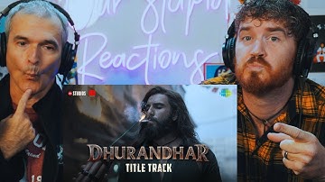 Dhurandhar - Title Track | Ranveer Singh, Shashwat Sachdev, Hanumankind REACTION!!