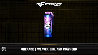 CFM : Grenade | Weaver Girl and Cowherd