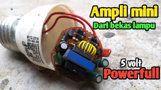 cara membuat ampli mini dari lampu bekas
