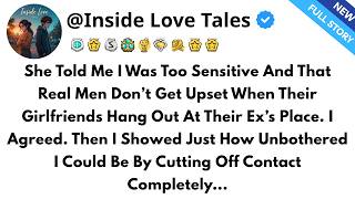 She Said Real Men Don’t Get Jealous Of Their Girlfriend’s Ex—So I Cut Contact...