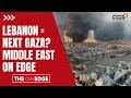 Lebanon the Next Gaza? Fears Rise as Middle East Tensions Push Region to Edge | USA News | N18G