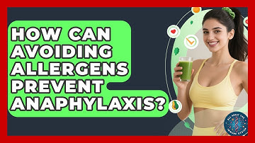 How Can Avoiding Allergens Prevent Anaphylaxis? - All About the Immune System