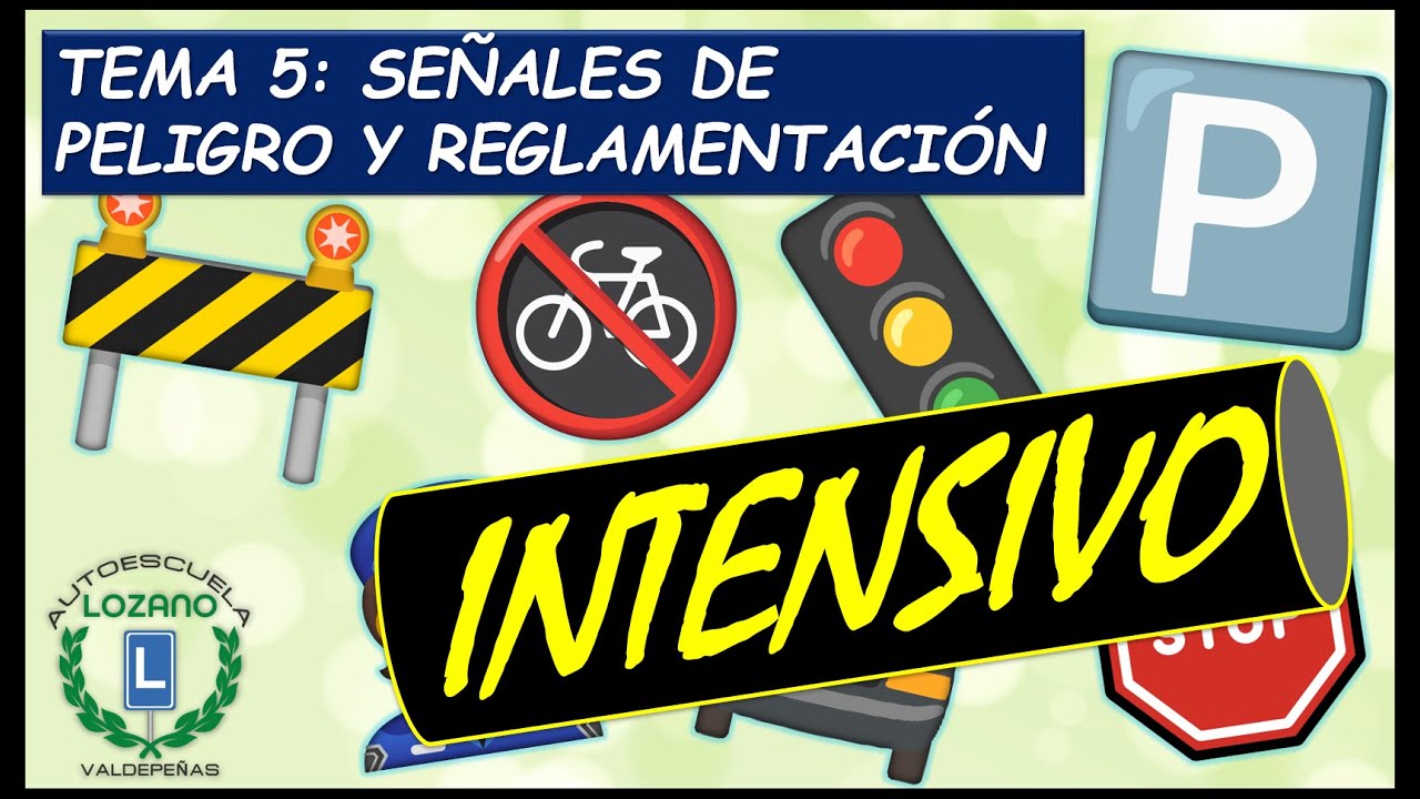 INTENSIVO PERMISO B - TEMA 5 SEÑALES VERTICALES