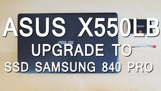 ASUS Laptop X550 Upgrade HDD to SSD Samsung 840 Pro and Corsair Value  DDR3L 1600 MHz