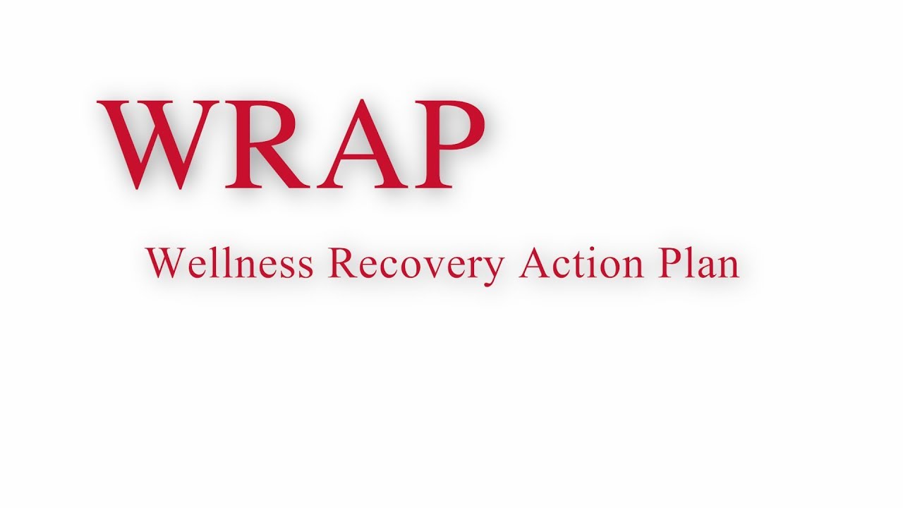 Wellness Recovery Action Plan YouTube