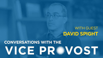 Conversations with the Vice Provost & David Spight