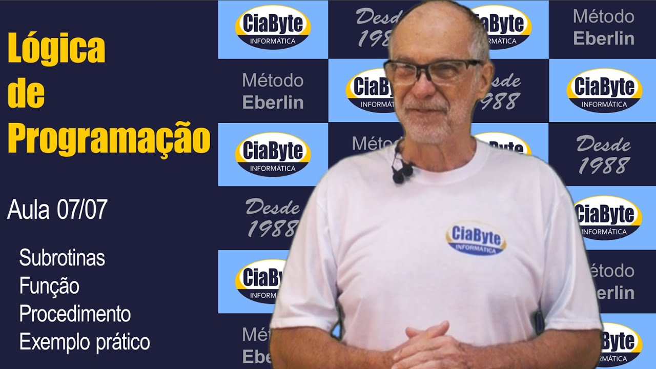 Lógica de Programação - Aula 07/07 | CiaByte