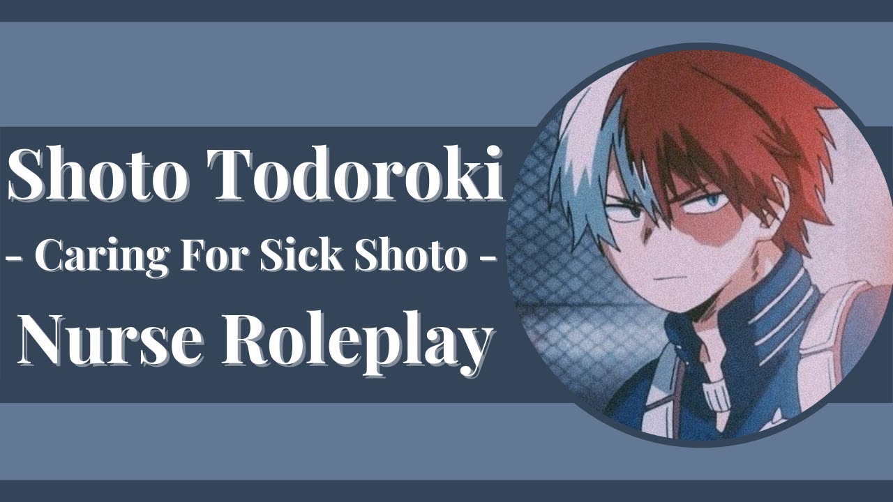 ASMR - Taking Care Of An Ill Todoroki - Support Hero Roleplay - 【Shoto Todoroki】