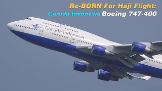 ReBORN! Boeing 747 For Haji Flight 2024 Garuda Indonesia | Plane Spotting at Jakarta Soekarno Hatta