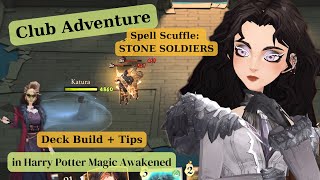 Magic Awakened: Club Adventure Spell Scuffle: Stone Soldiers - Deck Build and Tips Magic Awakened: Club Adventure Spell Scuffle: Stone Soldiers - Deck Build and Tips