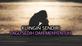 KUINGIN SENDIRI LAGU ORIGINAL CIPTAAN CARITA MUSIK