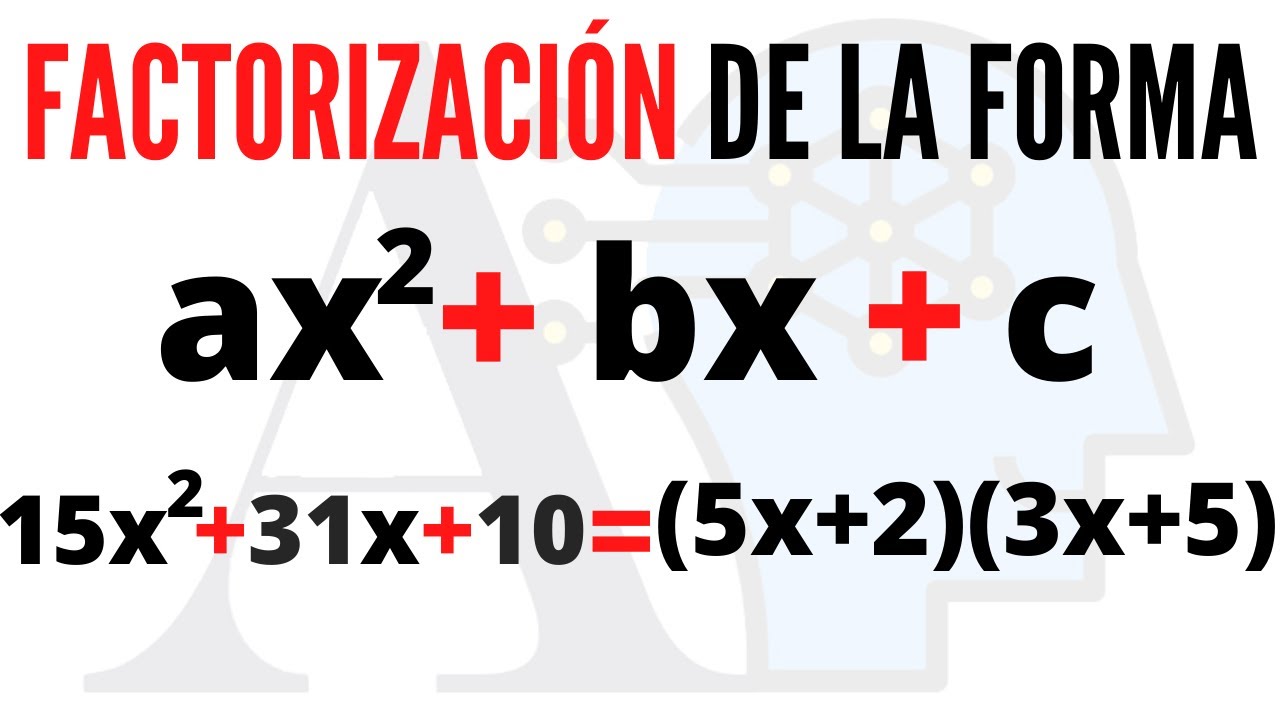 Factorización del Binomio de la Forma ax^2 + bx + c - YouTube