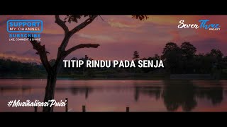 TITIP RINDU PADA SENJA | MUSIKALISASI PUISI