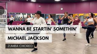 ♫ Wanna Be Startin' Somethin' - Zumba Choreography - Michael Jackson