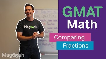 GMAT Math: Comparing Fractions