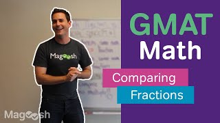 GMAT Math: Comparing Fractions