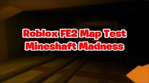 Roblox FE2 Map Test - Mineshaft Madness (Easy Insane IMO)