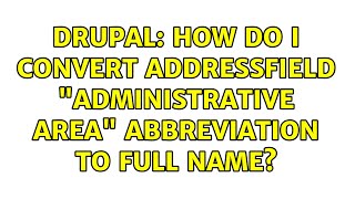Drupal: How do I convert AddressField "Administrative Area" abbreviation to full name?