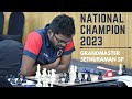 Winning the national championships after 8 years with an unbeaten score  gm sethuraman sp