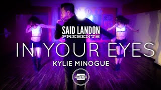 In Your Eyes - Kylie Minogue | Choreography By Said Landon - MDT