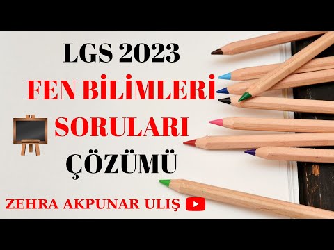 LGS 2023 FEN SORULARI ÇÖZÜMÜ