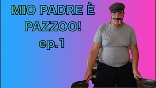 MIO PADRE È PAZZO(SERIE EPICA)