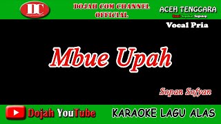 MBUE UPAH - SOPAN SOFYAN - KARAOKE VERSION ( Vocal Pria )