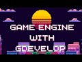 I'm making a small game engine with gdevelop (dev log)