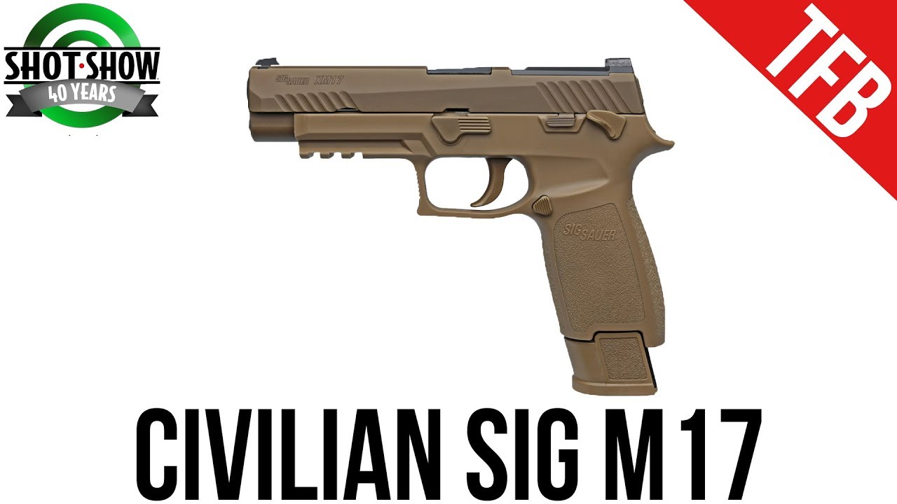 shot 2018 sig offering the m17 for civilian purchase in 2018 youtube