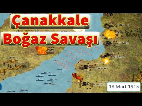 ÇANAKKALE DENİZ SAVAŞI || 19 Şubat-18 Mart 1915 || Haritada Detaylı Anlatım