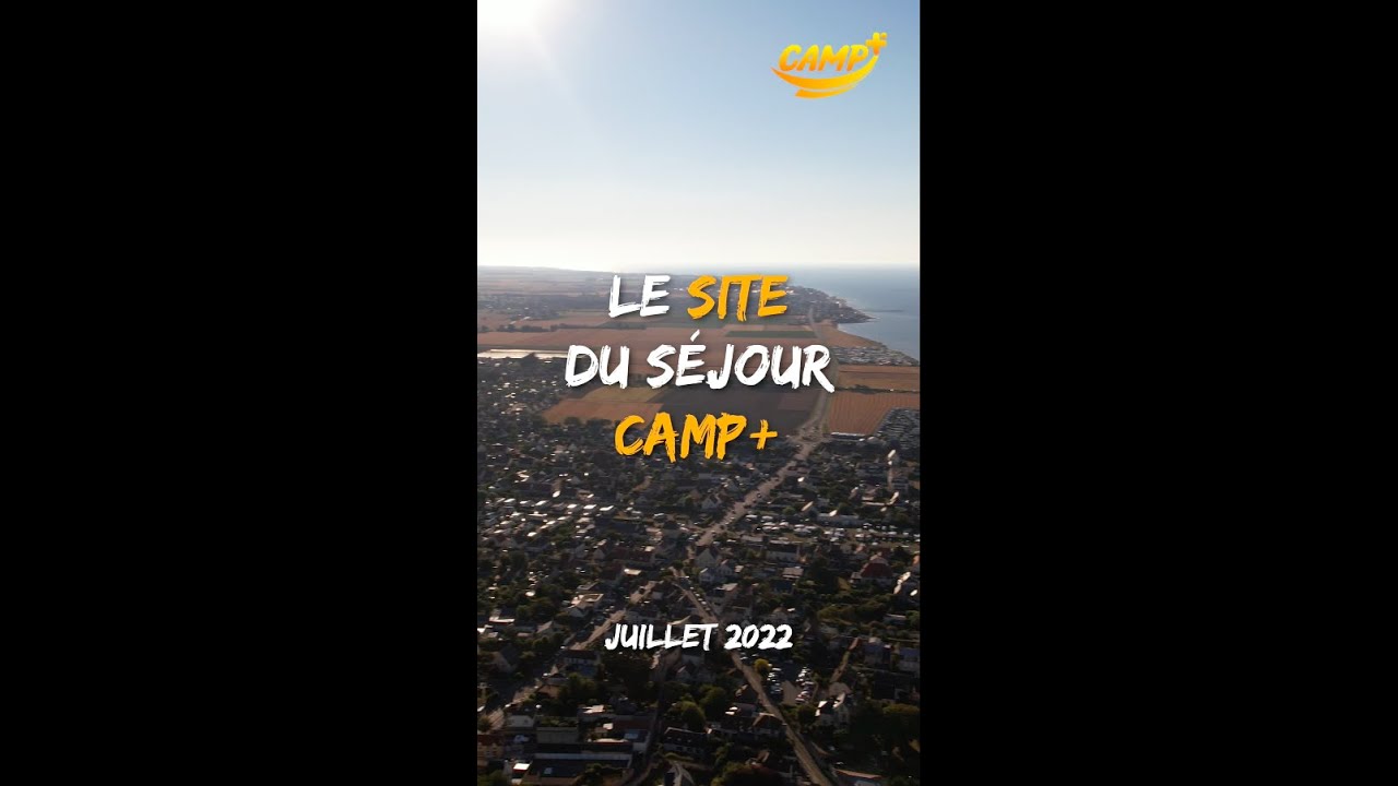 Episode 3 : Le site du CAMP+
